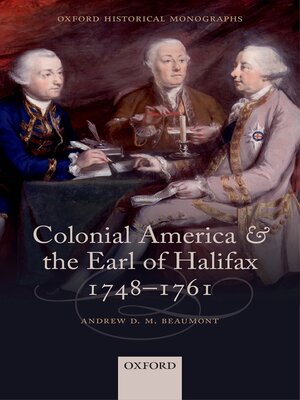 cover image of Colonial America and the Earl of Halifax, 1748-1761